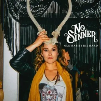 Zahraniční hudba Old Habits Die Hard - No Sinner, [CD]