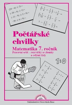 Matematika Počtářské chvilky 7: Zlomky, celá a racionální čísla - Zdena Rosecká (2015, sešitová)