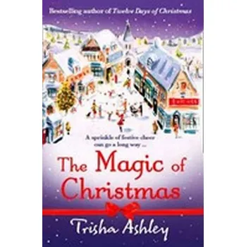 Beletrie pro dospělé The Magic of Christmas - Ashley, Trisha