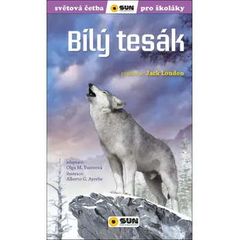 Bílý tesák: Světová četba pro školáky -…