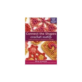 Connect the Shapes Crochet Motifs - Eckman, Edie