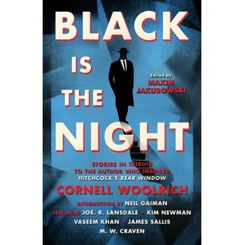 Cizojazyčná kniha Black is the Night - Gaiman, Neil a Benedict, A.K. a Howe, Samantha Lee a Lansdale, Joe R.