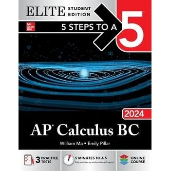 Učebnice 5 Steps to a 5: AP Calculus BC 2024 Elite Student Edition - Ma, William a Pillar, Emily