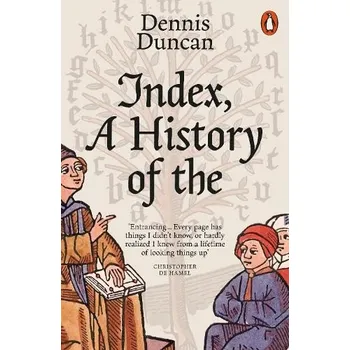 Index, A History of the - Duncan, Dennis