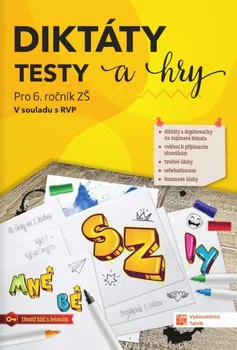 Český jazyk Diktáty, testy a hry pro 6. ročník ZŠ - Nakladatelství Taktik (2023, brožovaná)