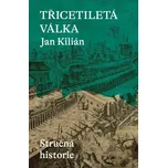 Třicetiletá válka - Jan Kilián (2023,…