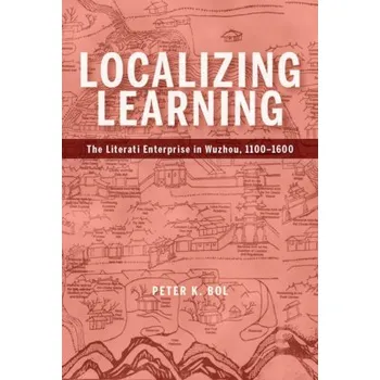 Localizing Learning - Bol, Peter K.