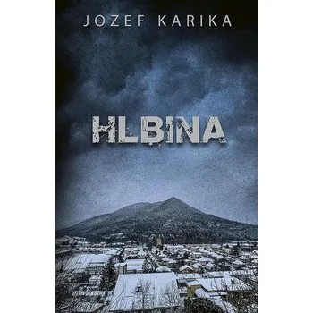 Kniha Hlbina - Jozef Karika [slovenština] (2021, e-kniha)
