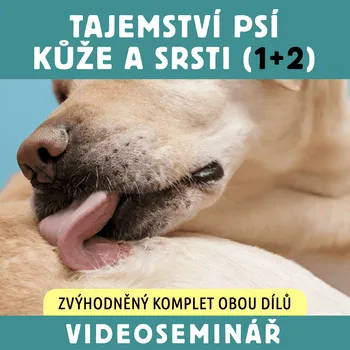 DVD film Dokonalá Láska VIDEOSEMINÁŘ TAJEMSTVÍ PSÍ KŮŽE A SRSTI 1 + 2 / Zvýhodněný set