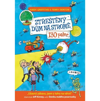 Ztřeštěný dům na stromě: 130 pater - Andy Griffiths (2023, pevná)