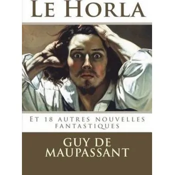Cizí jazyk Le Horla – Guy de Maupassant,Atlantic Editions (FR)