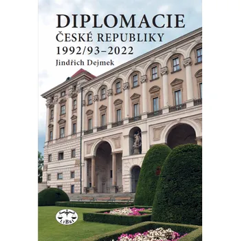 Diplomacie České republiky 1992/93–2022 - Jindřich Dejmek