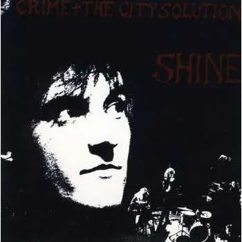 Zahraniční hudba CD Crime & The City Solution: Shine 2023