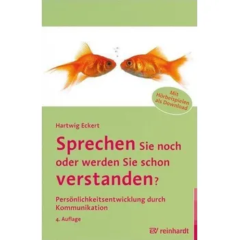 Sprechen Sie noch oder werden Sie schon verstanden? - Eckert, Hartwig