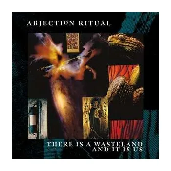 Zahraniční hudba CD Abjection Ritual: There Is A Wasteland And It Is Us 2024