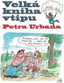 Kniha Velká kniha vtipu Petra Urbana - Petr Urban (2017) [E-kniha]
