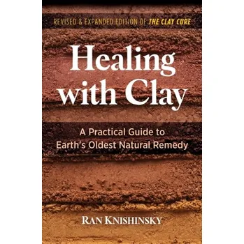 Healing with Clay - Knishinsky, Ran