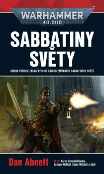 Sabbatiny světy: Warhammer 40 000 - Dan Abnett a kol. (2023, brožovaná)
