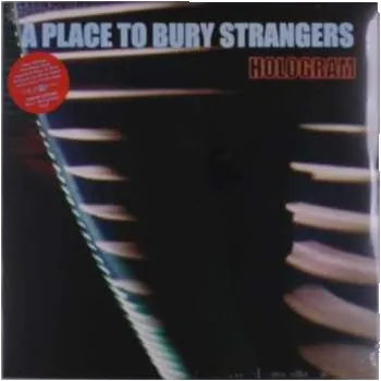 Zahraniční hudba LP A Place To Bury Strangers: Hologram CLR | LTD 2021 Coloured Blue & Red Splatter Vinyl Limited Edition