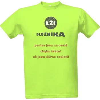 Tričko s potiskem Lži dlužníka pánské