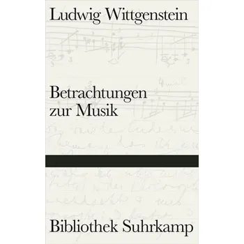 Betrachtungen zur Musik - Ludwig Wittgenstein