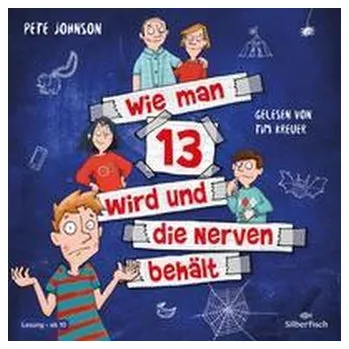 Wie man 13 wird und die Nerven behält (Wie man 13 wird 5) - Johnson Pete [DE] (2022, CD, Silberfisch)