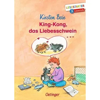 První čtění King-Kong, das Liebesschwein - Boie, Kirsten [DE] (2022, Firma, Oetinger)