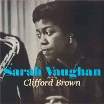 Zahraniční hudba CD Sarah Vaughan: Sarah Vaughan Featuring Clifford Brown / Sarah Vaughan In The Land Of Hi-Fi 2010