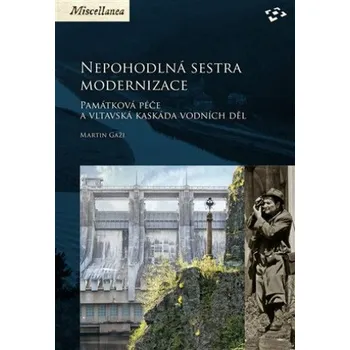 Nepohodlná sestra modernizace:…