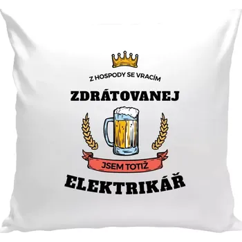 Polštář Polštář bílý 40x40 cm Z hospody se vracím - Elektrikář