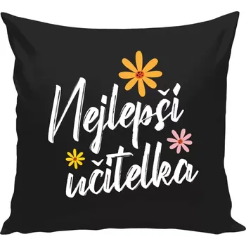 Polštář Polštář černý 40x40 cm Nejlepší učitelka