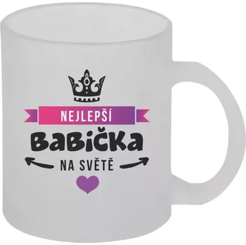 Hrnek 330 ml - skleněný matný Nejlepší babička na světě