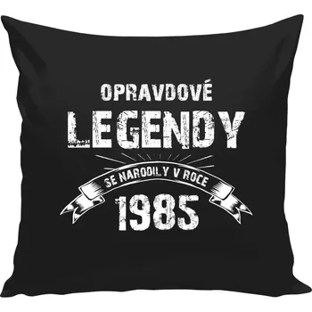 Polštář Polštář černý 40x40 cm Opravdové legendy se narodily v...