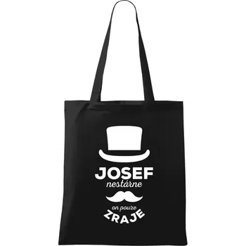 Látková taška Jméno nestárne, on pouze zraje