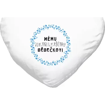 Polštář Polštář srdce 40x35 cm Mému nejmilejšímu dědečkovi