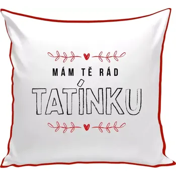 Polštář Polštář barevný 32x32 cm Mám tě rád tatínku
