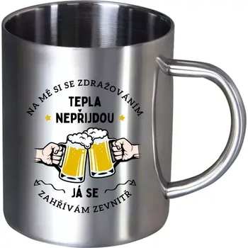 Nerezový hrnek Zahřívám se zevnitř