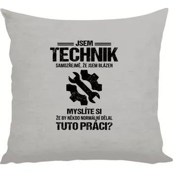 Polštář Polštář lněný 40x40 cm Samozřejmě, že jsem blázen - technik