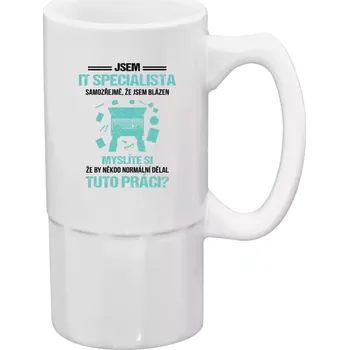 Sklenice Půllitr pro IT specialisty - Samozřejmě, že jsem blázen - IT specialista - 500 ml