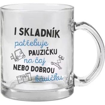 Hrnek 330 ml - skleněný I skladník potřebuje pauzičku