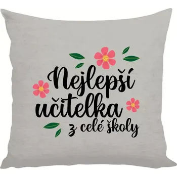 Polštář Polštář lněný 40x40 cm Nejlepší učitelka z celé školy