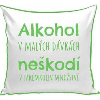 Polštář Polštář barevný 32x32 cm Alkohol v malých dávkách neškodí v jakémkoliv množství