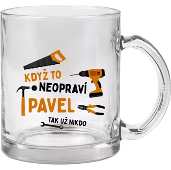 Hrnek 330 ml - skleněný Když to neopraví jméno, tak už nikdo