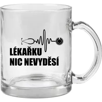 Hrnek 330 ml - skleněný Lékařku nic nevyděsí