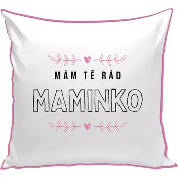 Polštář Polštář barevný 32x32 cm Mám tě rád maminko