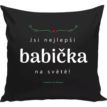 Polštář Polštář černý 40x40 cm Jsi nejlepší babička na světě