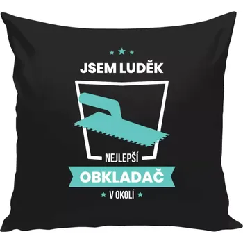 Polštář Polštář černý 40x40 cm Nejlepší v okolí - obkladač