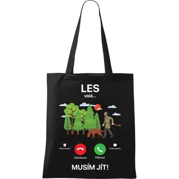 Látková taška Les volá... musím jít!
