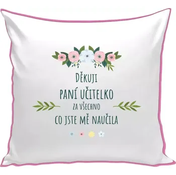 Polštář Polštář barevný 32x32 cm Děkuji, paní učitelko, za všechno co jste mě naučila