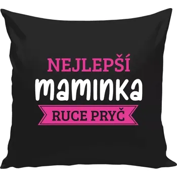 Polštář Polštář černý 40x40 cm Nejlepší maminka, ruce pryč